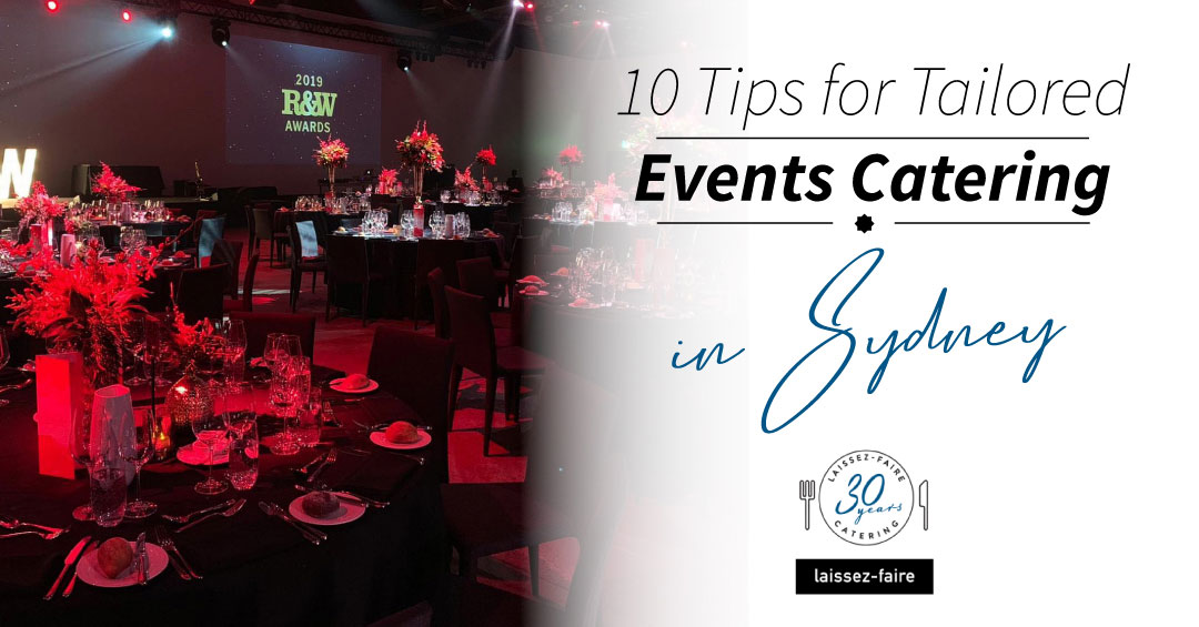 10 Tips for Tailored Events Catering in Sydney